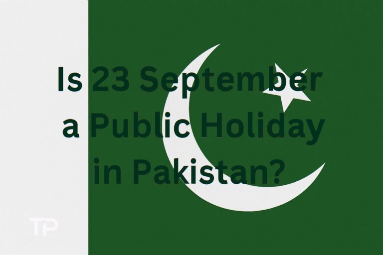 Is 23 September a Public Holiday in Pakistan? TrustedPakistan.com