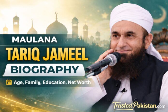 Maulana Tariq Jameel Biography | TrustedPakistan.com