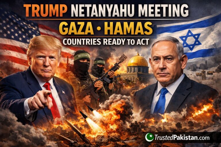 Trump Netanyahu Meeting Gaza Hamas | Countries Ready to Act | trustedpakistan.com
