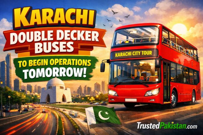 Karachi Double Decker Buses to Begin Operations Tomorrow | trustedpakistan.com