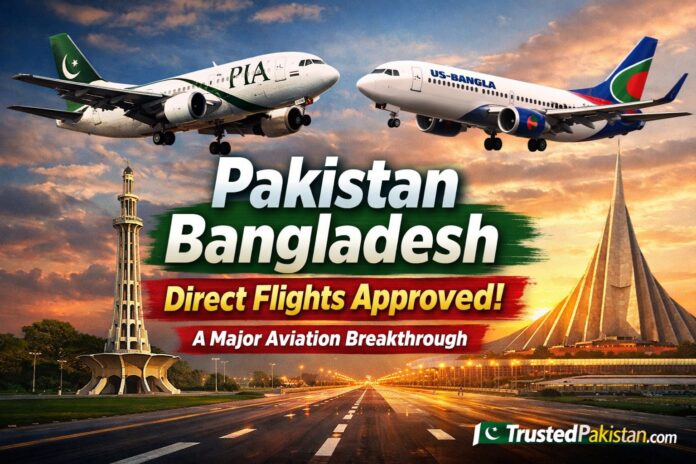 Pakistan Bangladesh Direct Flights Approved | A Major Aviation Breakthrough | trustedpakistan.com