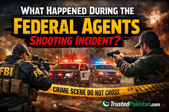 What Happened During the Federal Agents Shooting Incident | trustedpakista.com