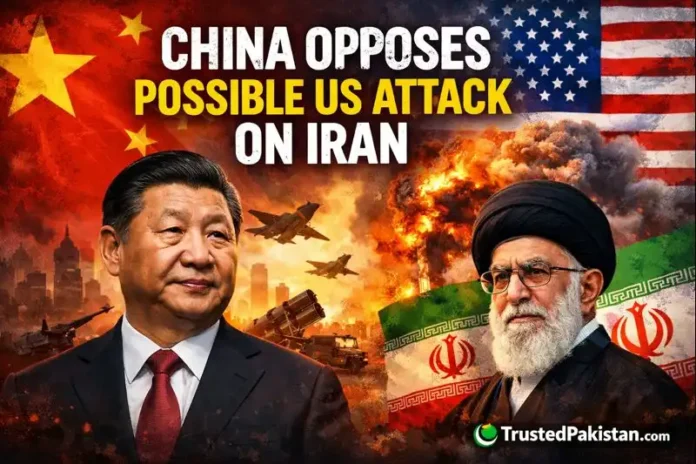 China Opposes Possible US Attack on Iran | trustedpakistan.com