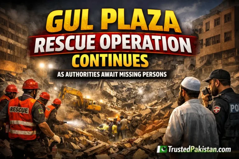 Gul Plaza Rescue Operation Continues as Authorities Await Missing Persons | trustedpakistan.com