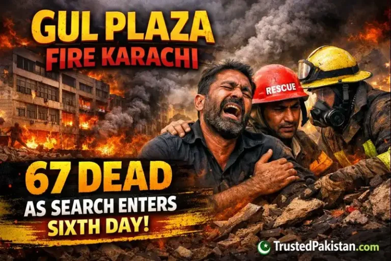 Gul Plaza Fire Karachi Leaves 67 Dead as Search Enters Sixth Day | trustedpakistan.com