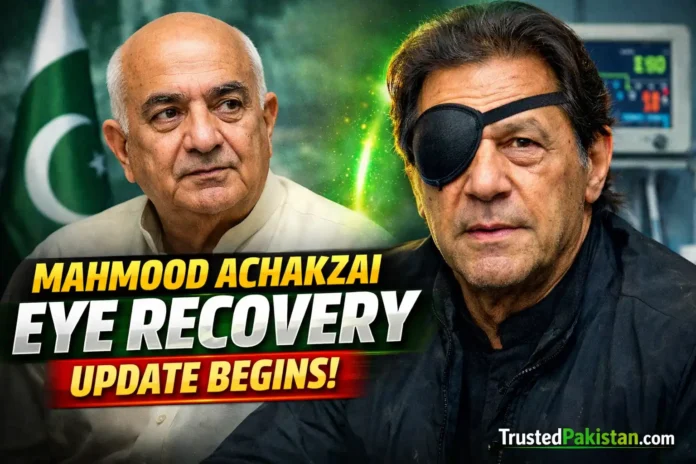 Mahmood Achakzai Eye Recovery Update Begins | trustedpakistan.com