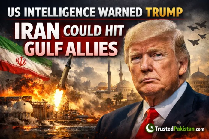 US intelligence warned Trump Iran could hit Gulf allies | trustedpakistan.com