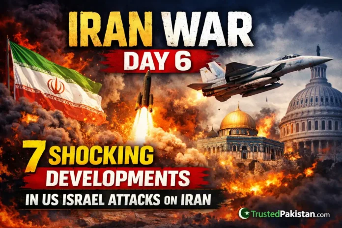Iran War Day 6 | 7 Shocking Developments in US Israel Attacks on Iran | trustedpakistan.com