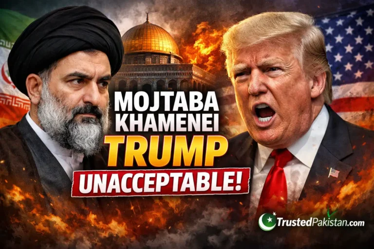 Mojtaba Khamenei Trump Unacceptable | trustedpakistan.com