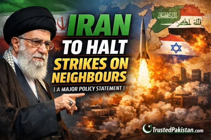 Iran to Halt Strikes on Neighbours | A Major Policy Statement | trustedpakistan.com