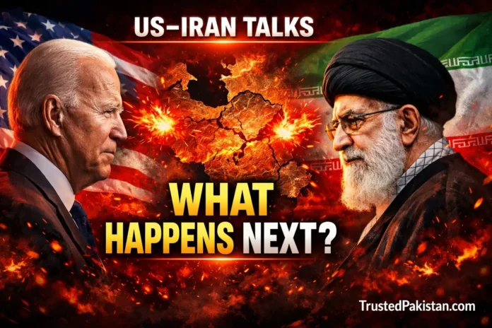 US-Iran Talks | What Will Happen Next | trustedpakistan.com